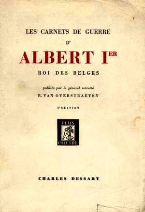 Les Carnets de Guerre de Albert Ier, Roi des Belges  (Gnral Van Overstraeten - Ed.1953)